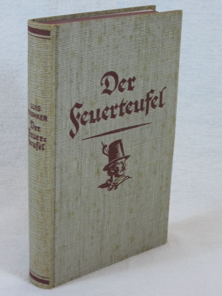 Trenker, Luis:  Der Feuerteufel. Ein Speckbacherroman. 