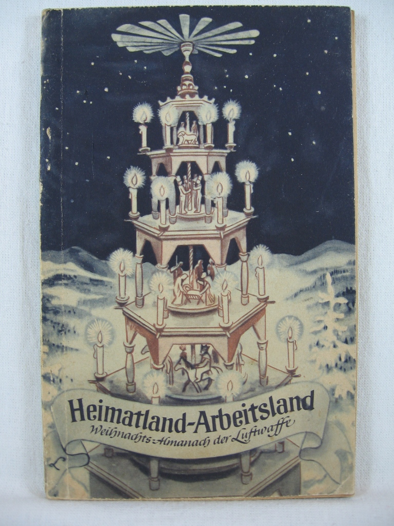   Heimatland - Arbeitsland. Weihnachts-Almanach der Luftwaffe. 