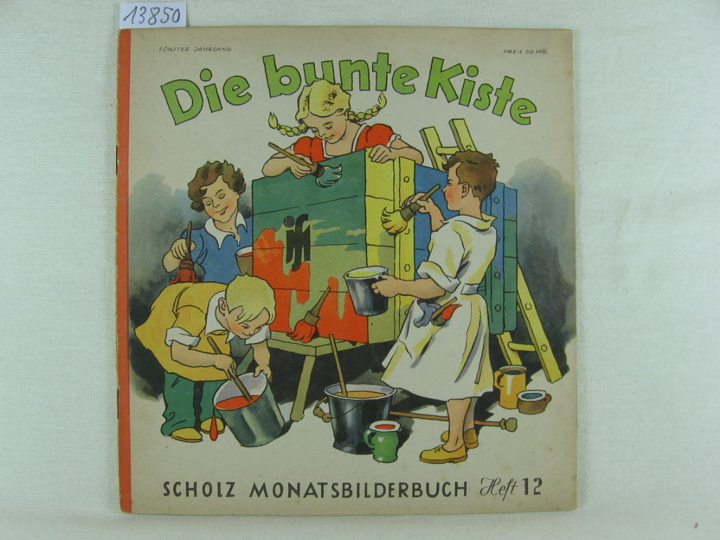 Börsch, Lili (Schriftleitung):  Die bunte Kiste. Scholz Monatsbilderbuch. 5. Jahrgang, Heft 12, September 1951. 