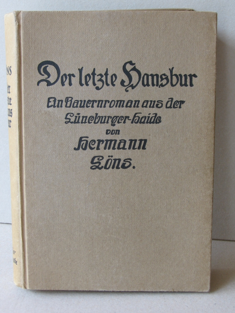 Löns, Hermann:  Der letzte Hansbur. Ein Bauernroman aus der Lüneburger Heide. 