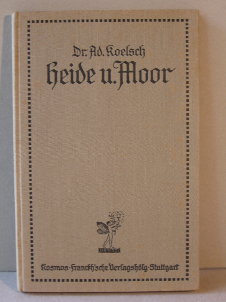 Koelsch, Dr. Adolf:  Durch Heide und Moor. 