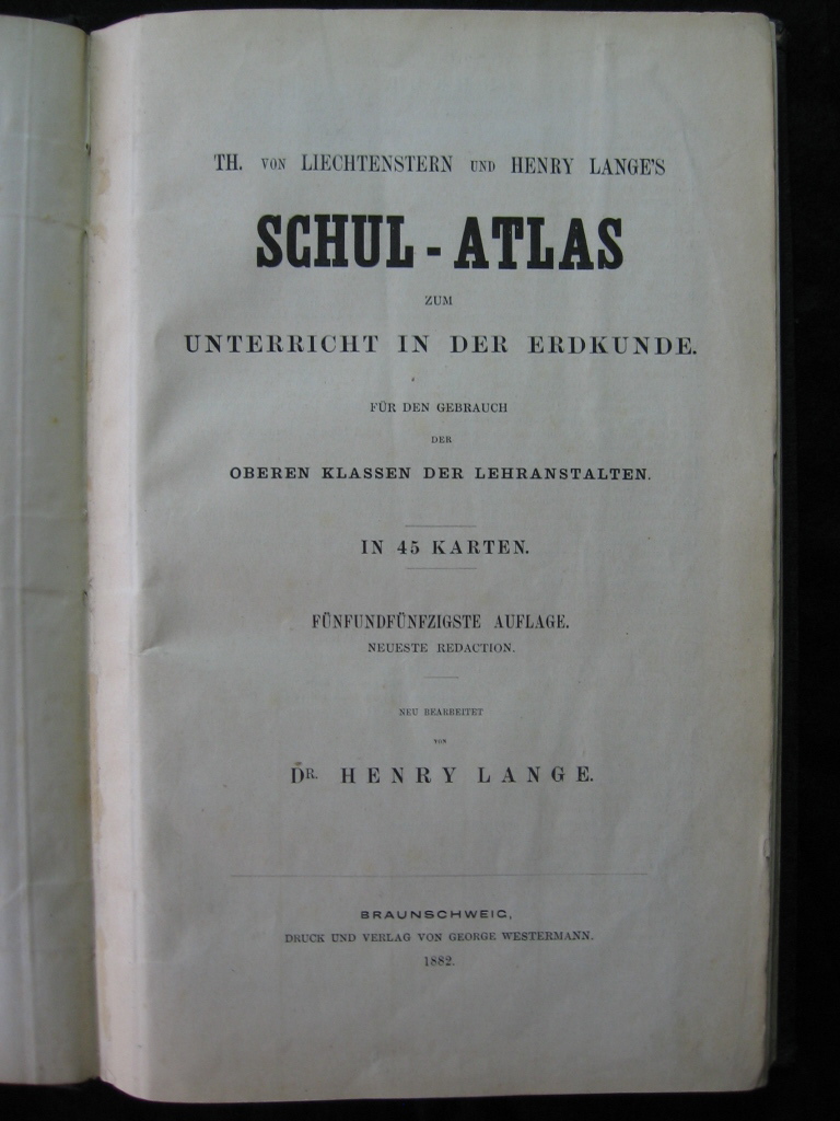 Liechtenstern / Lange:  Schul-Atlas zum Unterricht in der Erdkunde. Für den Gebrauch der oberen Klassen der Lehranstalten. 