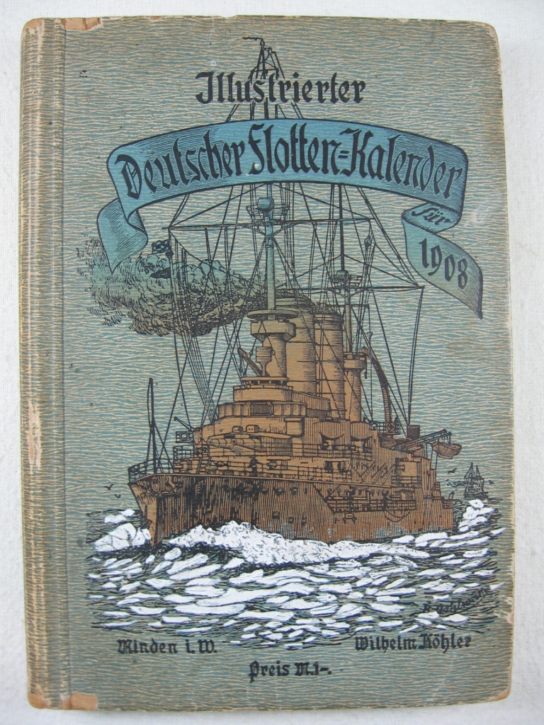   Illustrierter Deutscher Flotten-Kalender für 1908. 