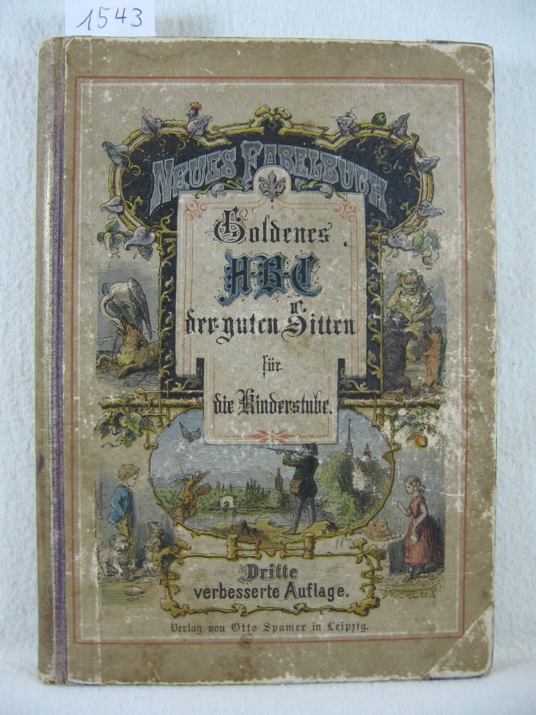 Lausch, Ernst / Otto, Franz:  Neues Fabelbuch. Ein goldenes ABC der guten Sitten in ausgewählten Fabeln, Sprüchen und Sprichwörtern für die Kinderstube. 