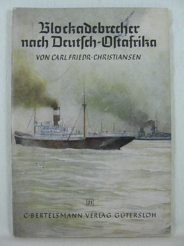 Christiansen, Carl Friedrich:  Spannende Geschichten, Heft Nr. 24: Blockadebrecher nach Deutsch-Ostafrika. 