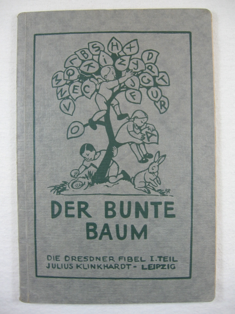   Der bunte Baum. Die Dresdner Fibel. 1. Teil. 