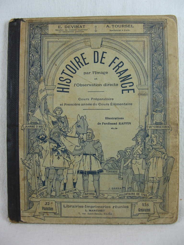 Devinat, E. / Toursel, A.:  Histoire de France par l Image et l Observation directe. 