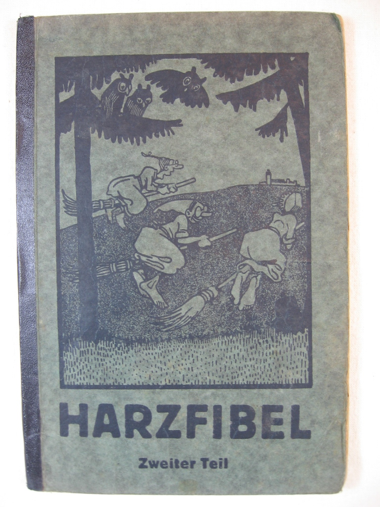 Rohmeyer, B.:  Harzfibel. Zweiter Teil zu Ausgabe K und S. Erstes Lesebuch für die Kinder des Harzes und seines Vorlandes. 