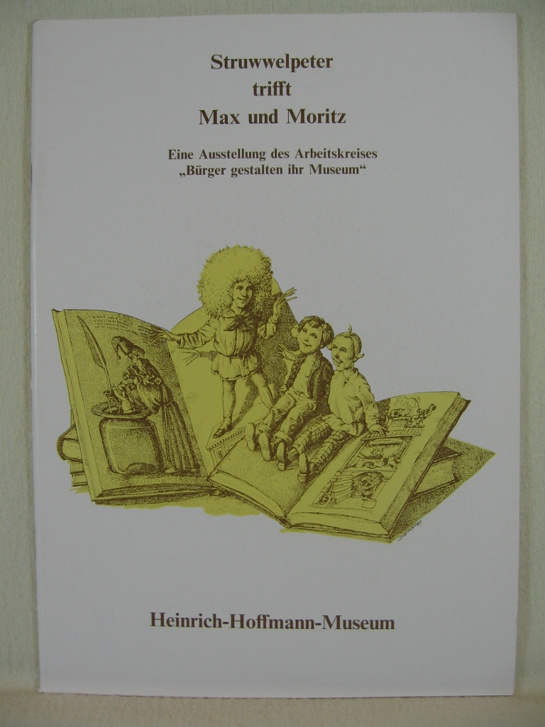   Struwwelpeter trifft Max und Moritz. Bürger gestalten ihr Museum. 