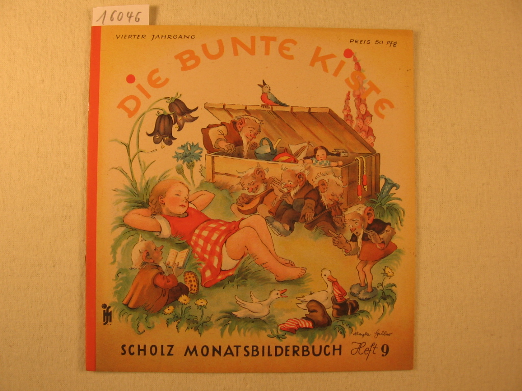 Börsch, Lili (Schriftleitung):  Die bunte Kiste. Scholz Monatsbilderbuch. 4. Jahrgang, Heft 9, Juni 1950. 