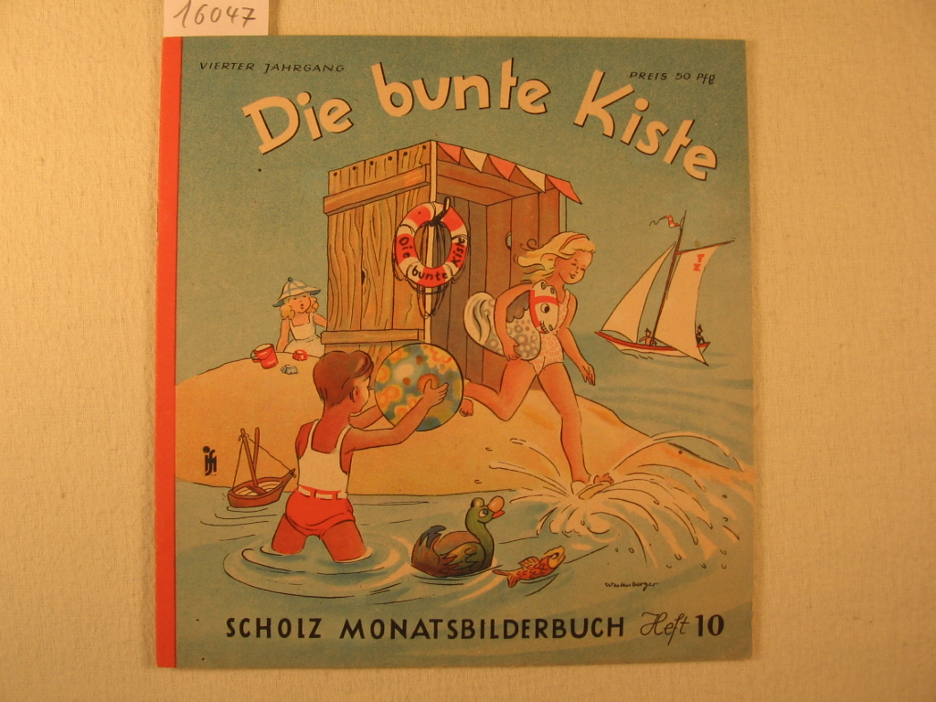 Börsch, Lili (Schriftleitung):  Die bunte Kiste. Scholz Monatsbilderbuch. 4. Jahrgang, Heft 10, Juli 1950. 