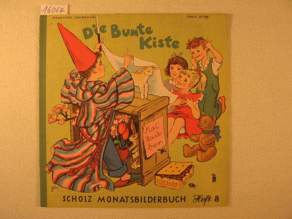 Börsch, Lili (Schriftleitung):  Die bunte Kiste. Scholz Monatsbilderbuch. 7. Jahrgang, Heft 8, Mai 1953. 