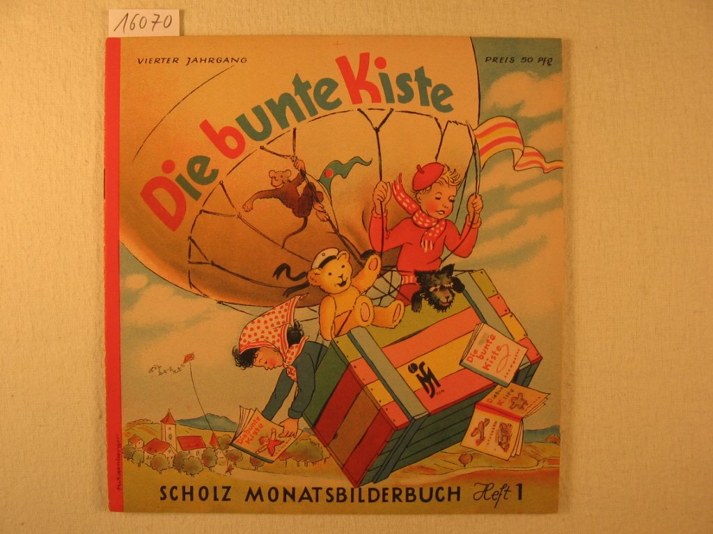 Börsch, Lili (Schriftleitung):  Die bunte Kiste. Scholz Monatsbilderbuch. 4. Jahrgang, Heft 1, Oktober 1949. 