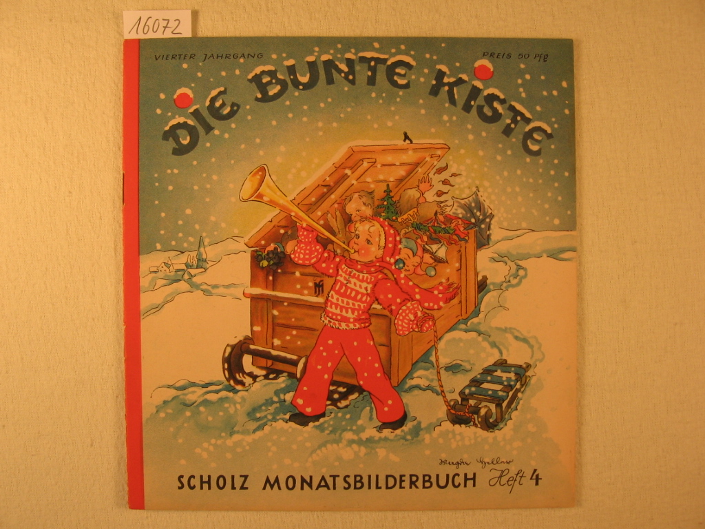 Börsch, Lili (Schriftleitung):  Die bunte Kiste. Scholz Monatsbilderbuch. 4. Jahrgang, Heft 4, Januar 1950. 