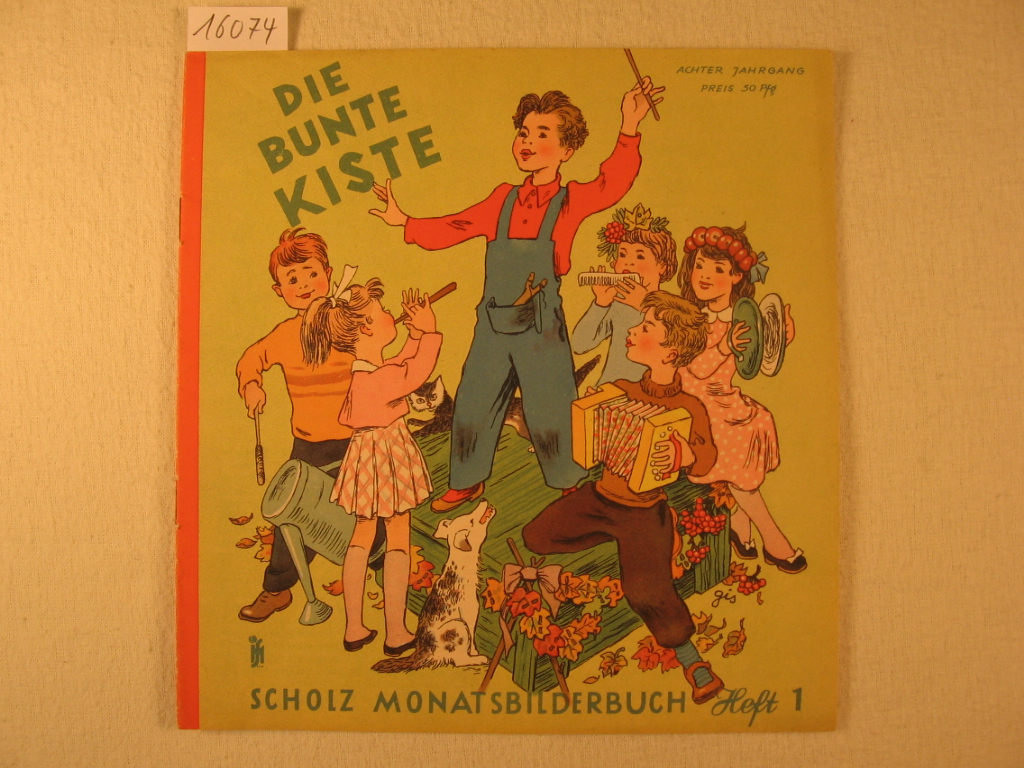 Börsch, Lili (Schriftleitung):  Die bunte Kiste. Scholz Monatsbilderbuch. 8. Jahrgang, Heft 1, Oktober 1953. 