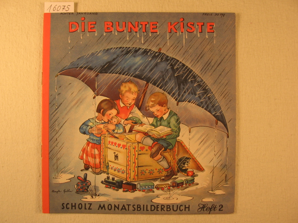 Börsch, Lili (Schriftleitung):  Die bunte Kiste. Scholz Monatsbilderbuch. 8. Jahrgang, Heft 2, November 1953. 