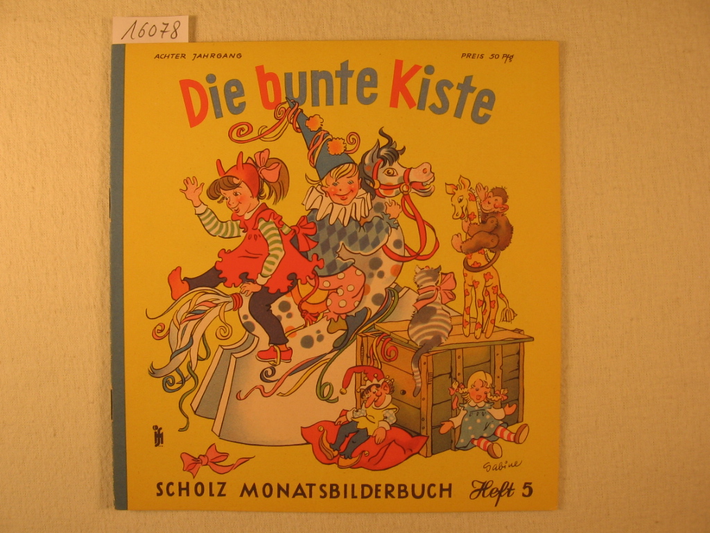 Börsch, Lili (Schriftleitung):  Die bunte Kiste. Scholz Monatsbilderbuch. 8. Jahrgang, Heft 5, Februar 1954. 