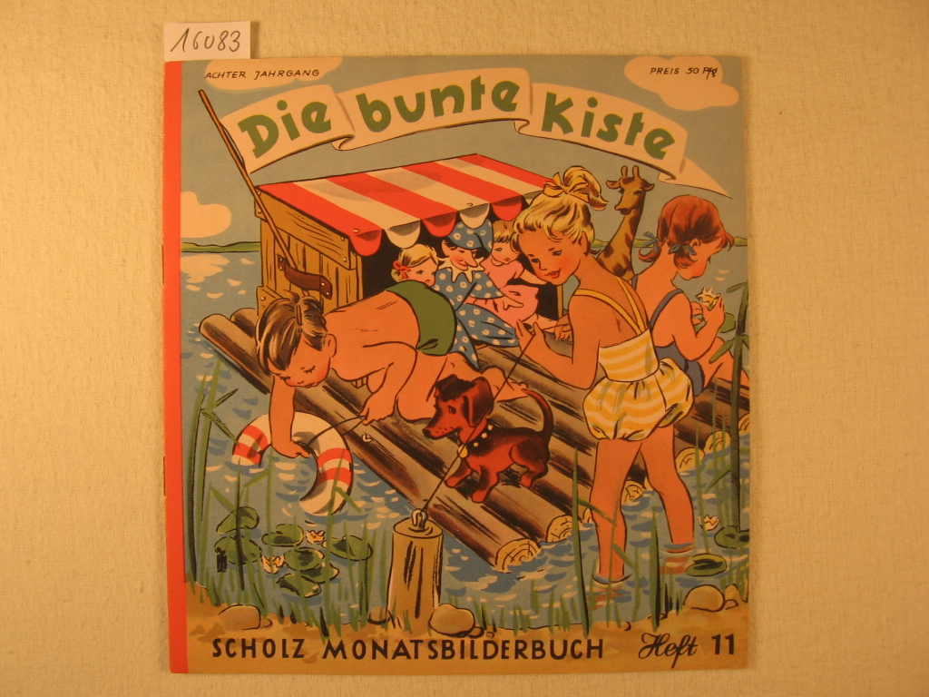 Börsch, Lili (Schriftleitung):  Die bunte Kiste. Scholz Monatsbilderbuch. 8. Jahrgang, Heft 11, August 1954. 