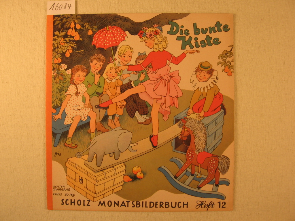 Börsch, Lili (Schriftleitung):  Die bunte Kiste. Scholz Monatsbilderbuch. 8. Jahrgang, Heft 12, September 1954. 