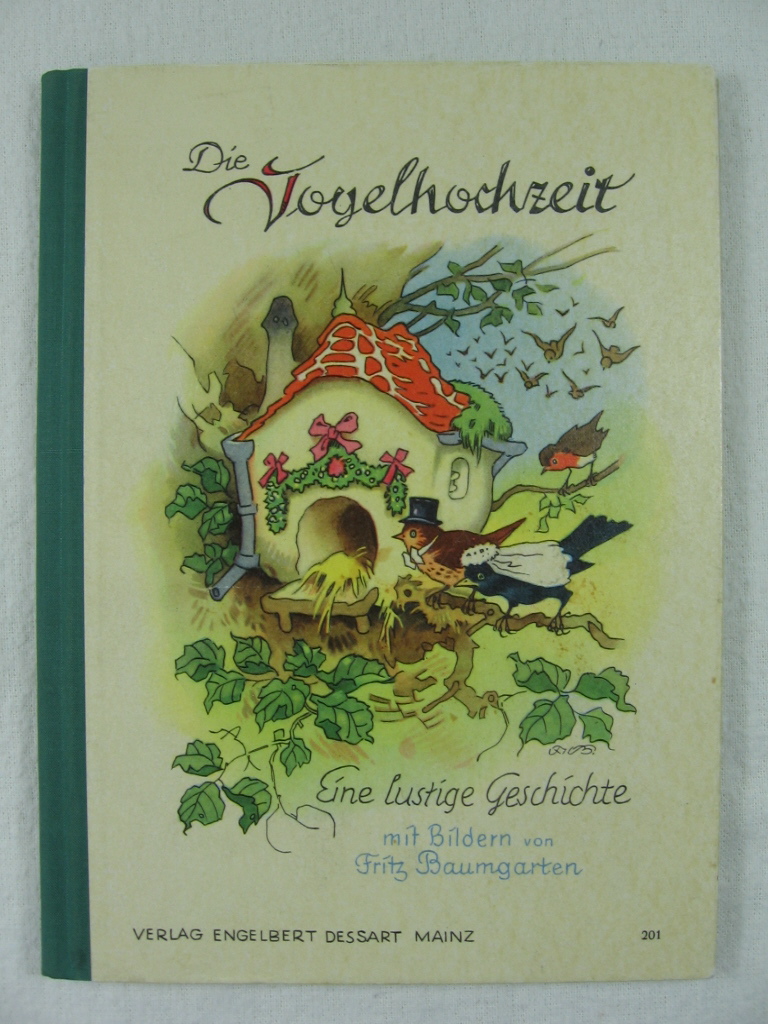 Baumgarten, Fritz:  Die Vogelhochzeit. Eine lustige Geschichte mit Bildern von Fritz Baumgarten. 