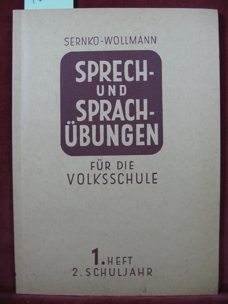 Sernko / Wollmann:  Sprech- und Sprachübungen für die Volksschule. 1. Heft, 2. Schuljahr. 