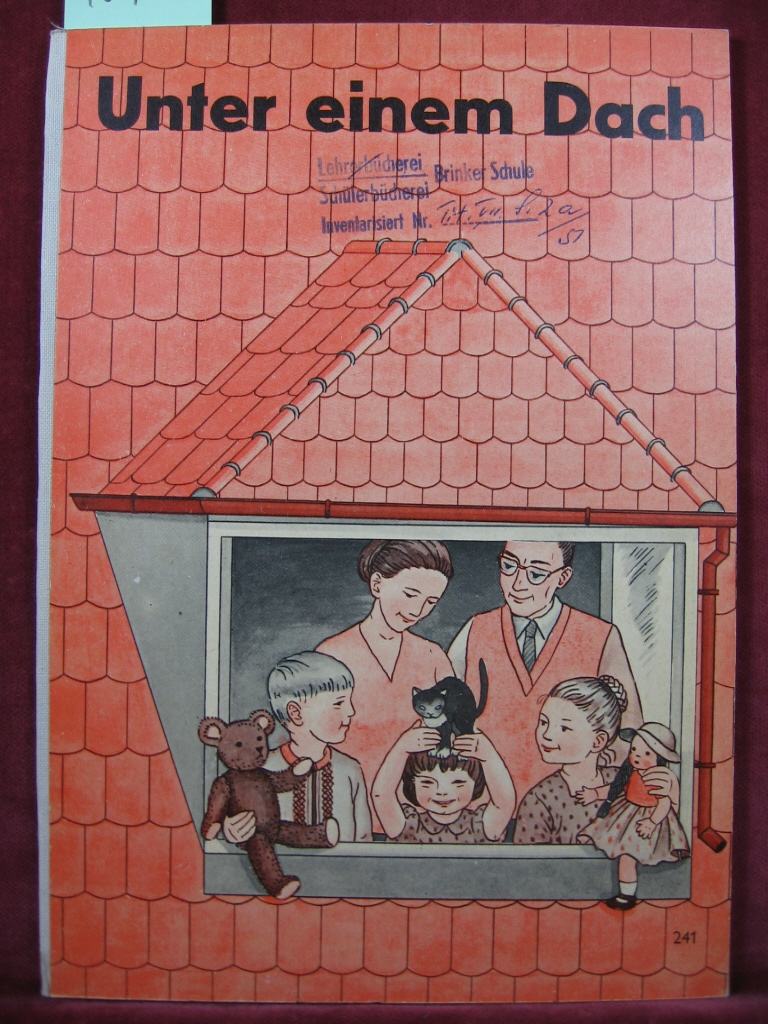 Schreiber, Theo:  Unter einem Dach. Ein Büchlein gleich nach der Fibel zu lesen. 