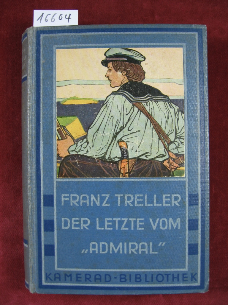 Treller, Franz:  Der Letzte vom Admiral. 