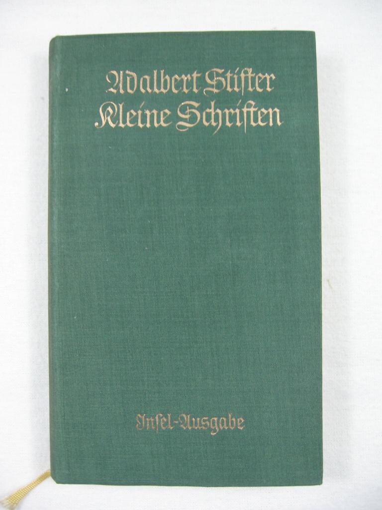 Stifter, Adalbert:  Kleine Schriften. 