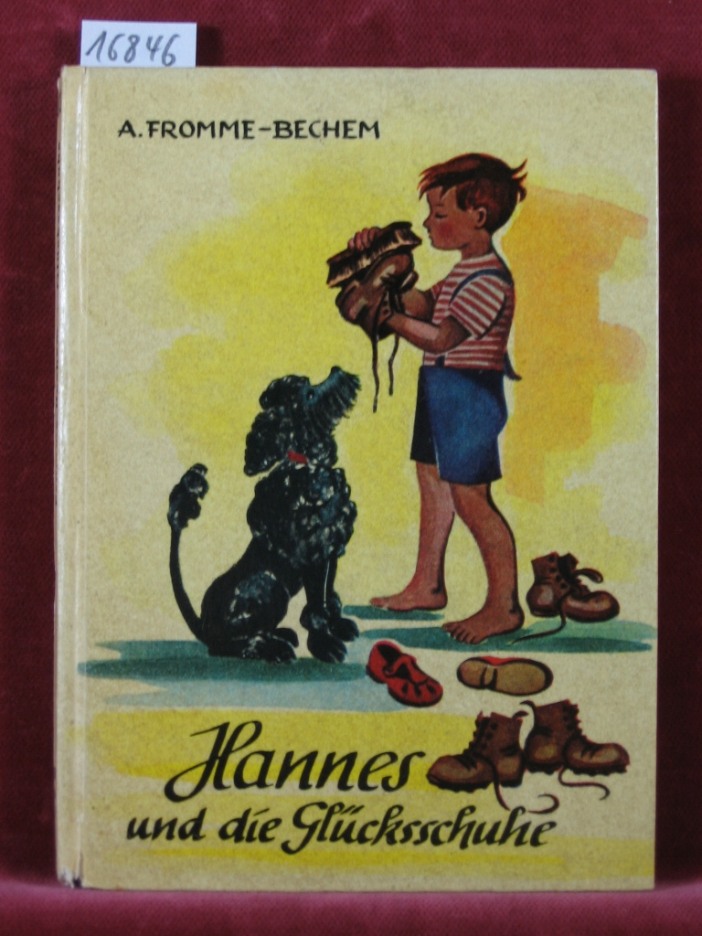 Fromme-Becham, Annemarie:  Hannes und die Glücksschuhe. 