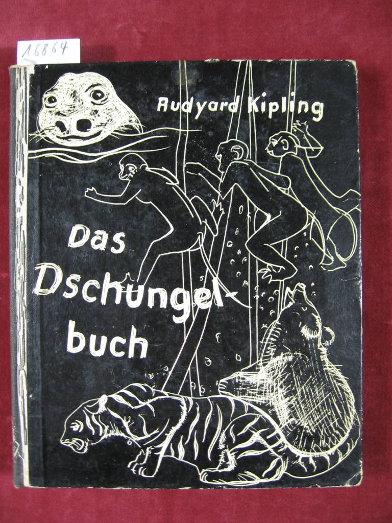 Kipling, Rudyard:  Das Dschungelbuch. 