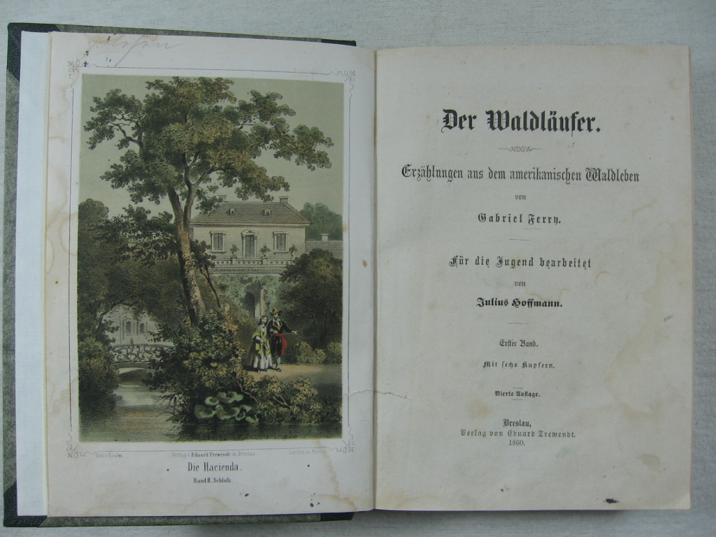 Ferry, Gabriel:  Der Waldläufer. Für die Jugend bearbeitet von Julius Hoffmann. 1. und 2. Band in einem Buch. 