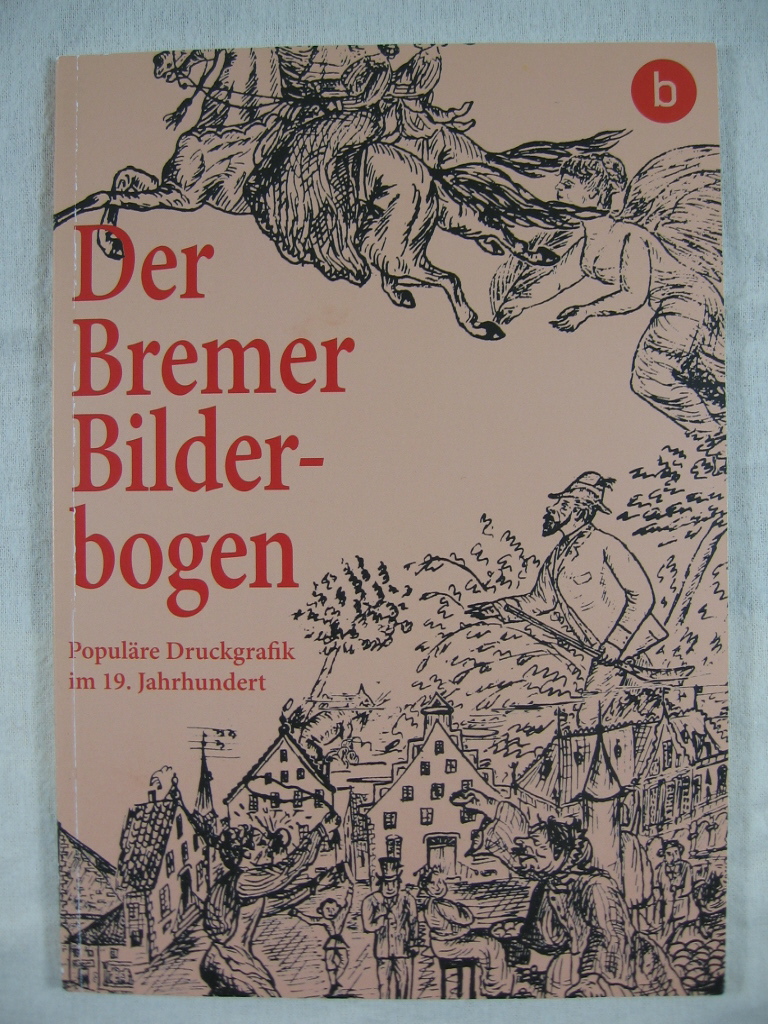 Elsmann, Thomas:  Der Bremer Bilderbogen. 