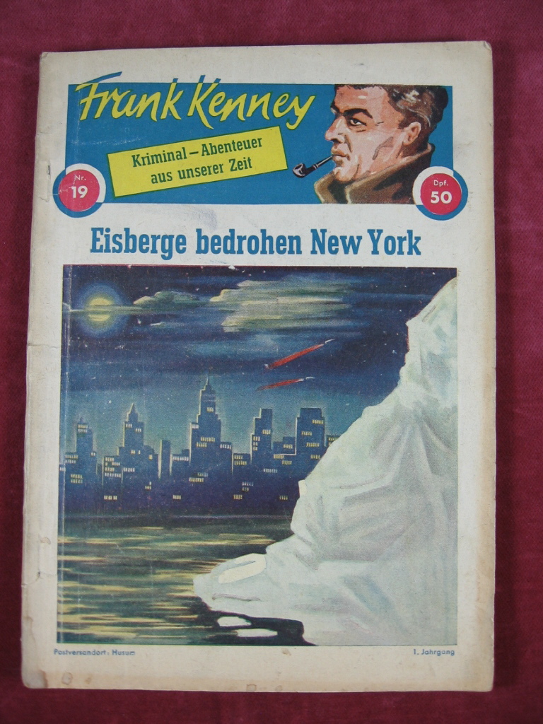 Kenney, Frank.  Kriminalabenteuer aus unserer Zeit, 1. Jahrgang, Heft 19: Eisberge bedrohen New York. 