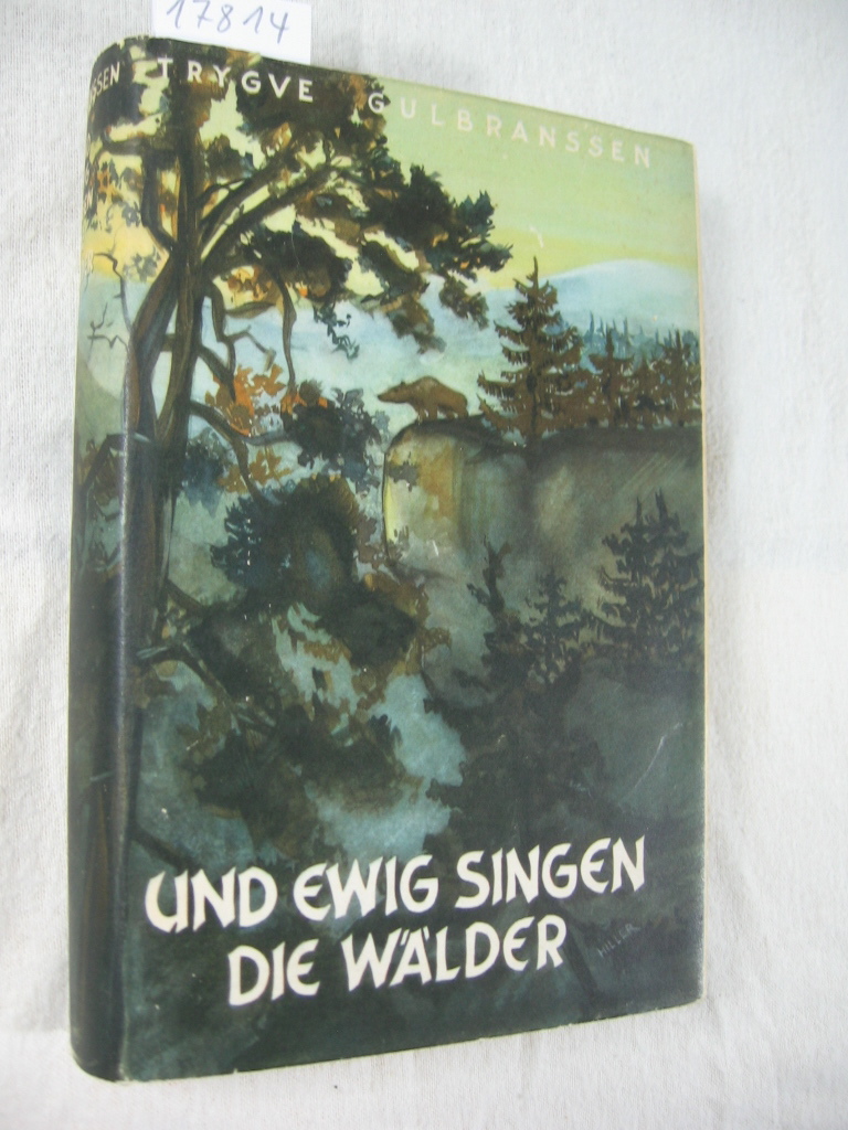 Gulbranssen, Trygve:  Und ewig singen die Wälder. 