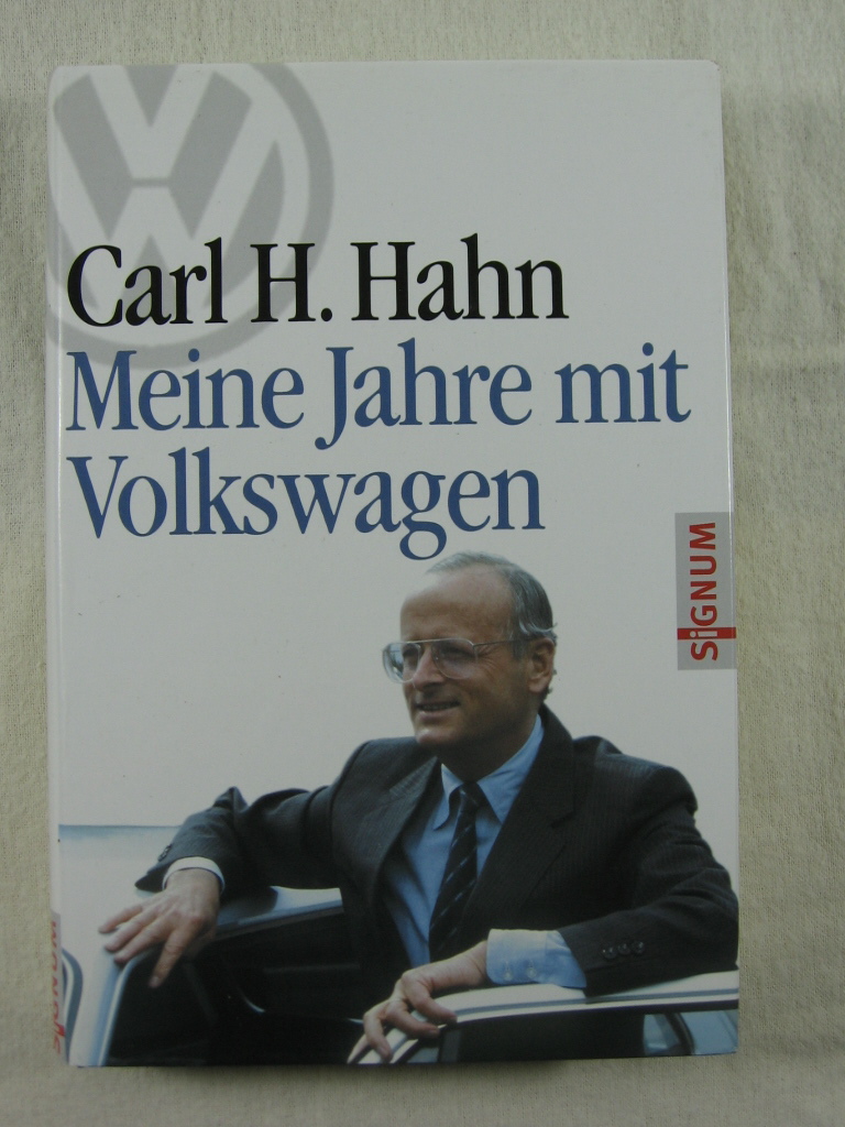 Hahn, Carl, H. (Widmungsexemplar):  Meine Jahre mit Volkswagen. 