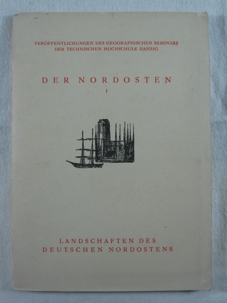 Creutzburg, Nikolaus (Herausgeber):  Der Nordosten I. Landschaften des Deutschen Nordostens. 