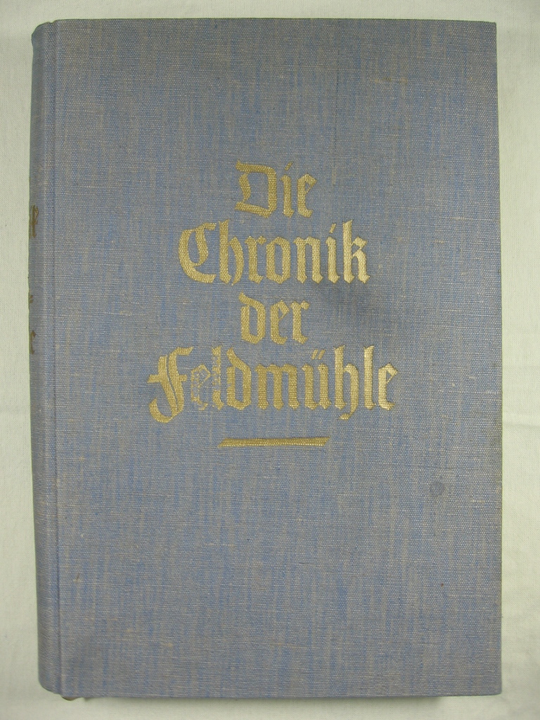   Die Chronik der Feldmühle. Fünfzig Jahre Feldmühle. 1885 - 1935. 