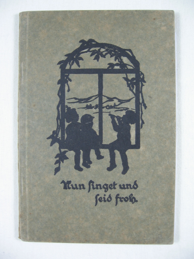   Nun singet und seid froh! Liederbuch. 