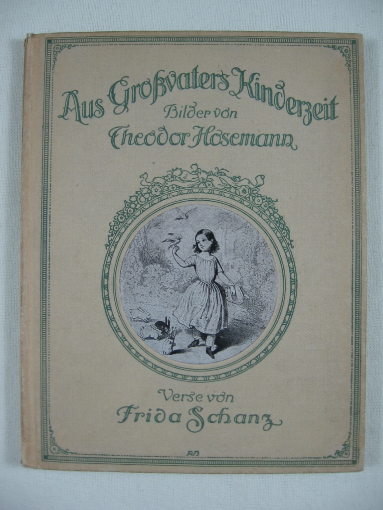 Schanz / Hosemann:  Aus Großvaters Kinderzeit. 