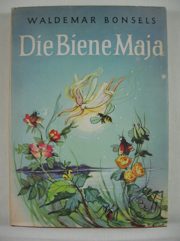 Bonsels, Waldemar:  Die Biene Maja und ihre Abenteuer. 