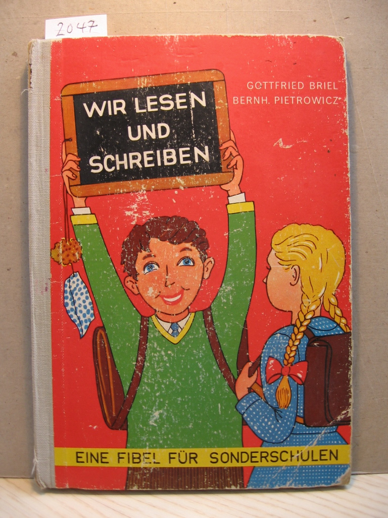 Briel, Gottfried / Pietrowicz, Bernh.:  Wir lesen und schreiben. Eine Fibel für Sonderschulen. 