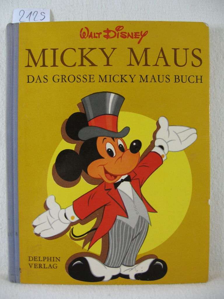Disney, Walt:  Das Große Micky Maus Buch. Nach Geschichten von Jane Werner, Elizabeth Beecher u.a., mit Bildern nach Filmen von Walt Disney. 