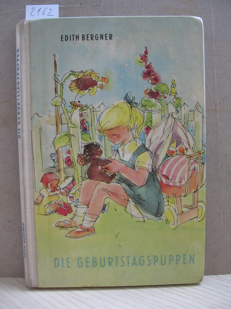 Bergner, Edith:  Die Geburtstagspuppen. 