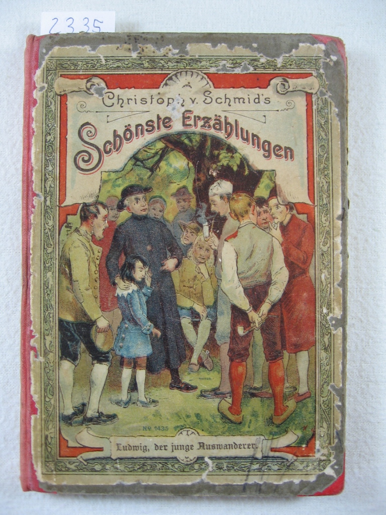 Schmid, Christoph von:  Schönste Erzählungen für die Jugend, 8. Bändchen: Ludwig, der kleine Auswanderer. 