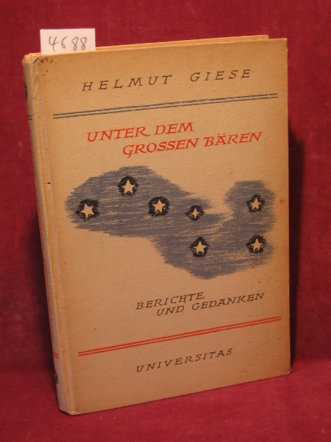 Giese, Helmut:  Unter dem Großen Bären. Berichte und Gedanken (Lappland-Front). 