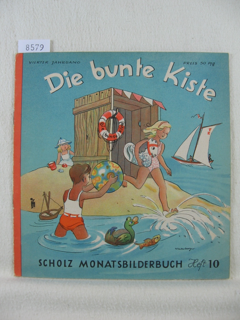 Börsch, Lili (Schriftleitung):  Die bunte Kiste. Scholz Monatsbilderbuch. 4. Jahrgang, Heft 10, Juli 1950. 