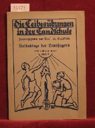 Stuhlfath, Dr. Walter (Herausgeber):  Die Leibesbungen in der Landschule. Heft 2: Weinschenk, Edda: Volkstnze der Landjugend. 