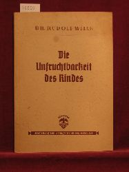 Wille, Dr. Rudolf:  Die Unfruchtbarkeit des Rindes, ihre Ursachen und ihre Bekmpfung. Ein Leitfaden fr Zchter und Tierhalter. 
