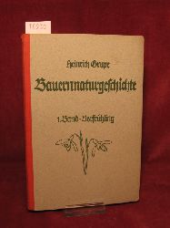 Gruppe, Heinrich:  Bauern-Naturgeschichte. 1. Band: Vorfrhling. 