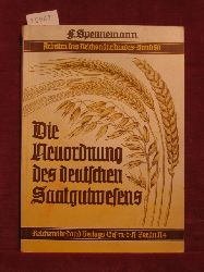 Spennemann, Dr. Fritz:  Die Neuordnung des deutschen Saatgutwesens. 